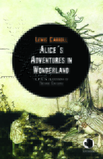 Lewis Carroll: Alices Adventures in Wonderland (illustr.)