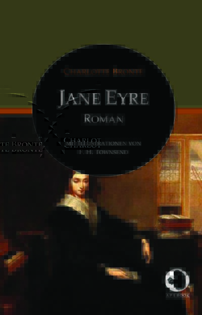 Charlotte Brontë: Jane Eyre (dt., illustr.)