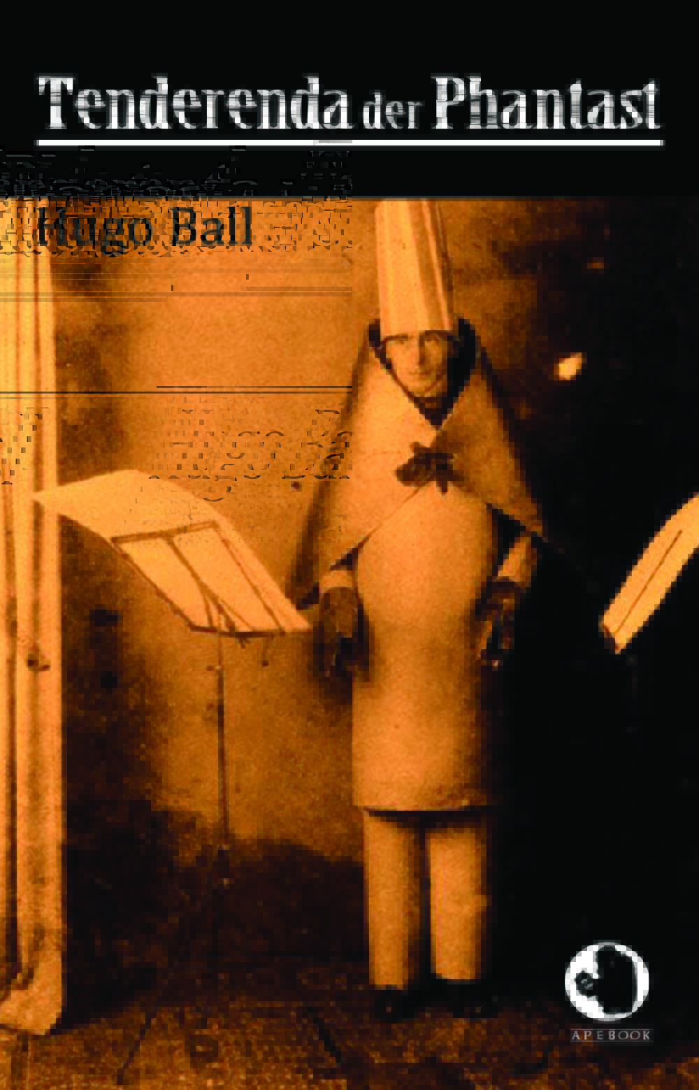 Hugo Ball: Tenderenda der Phantast