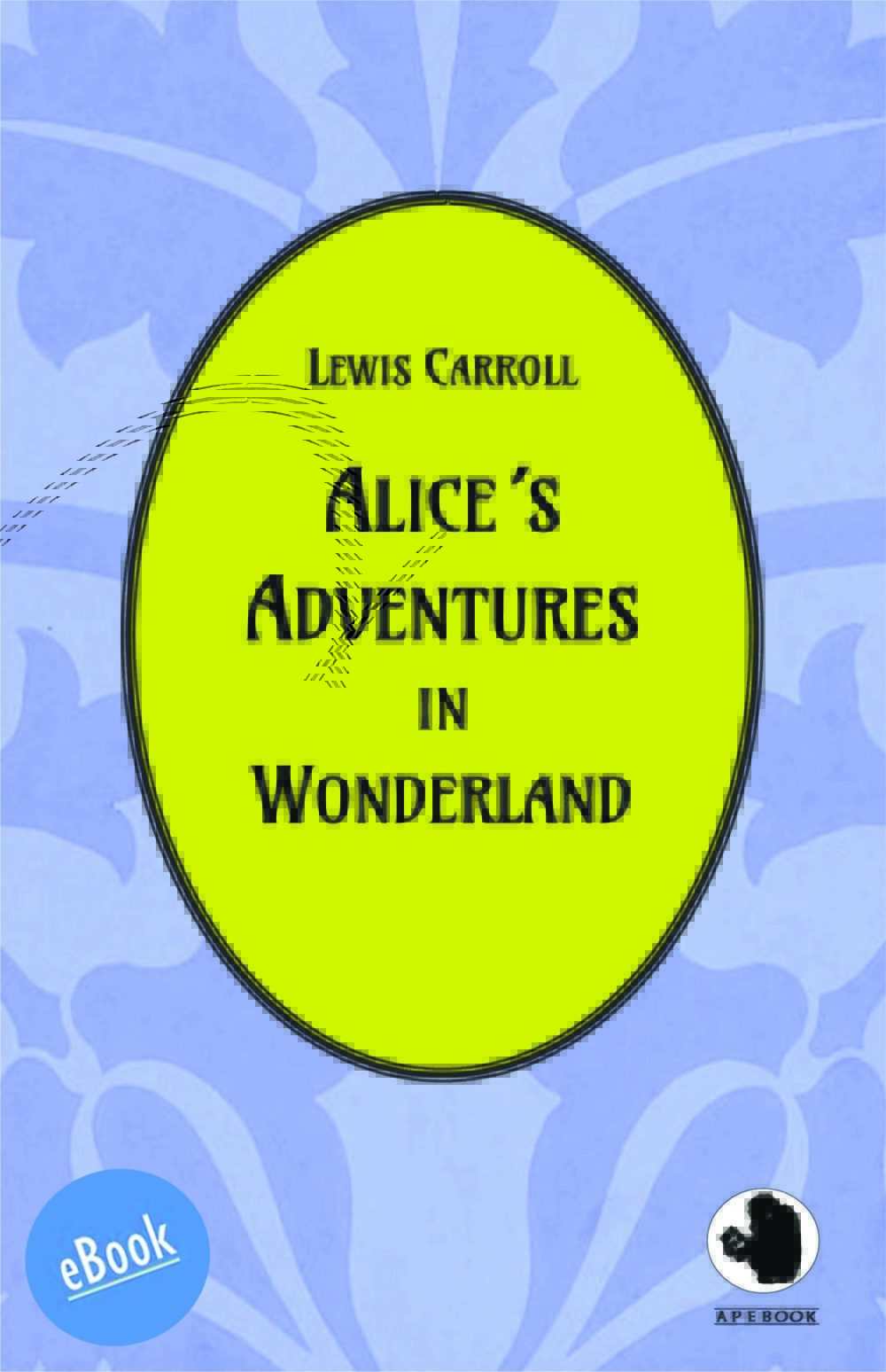 Carroll: Alice´s Adventures in Wonderland (eBook)