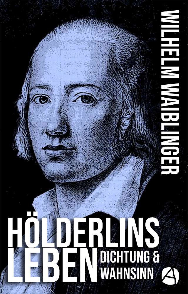 Hölderlins Leben