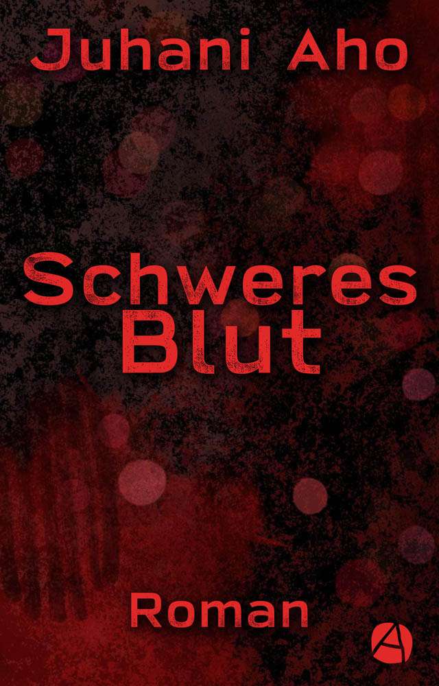 Juhani Aho: Schweres Blut