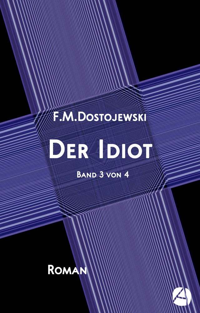 Der Idiot. Band 3