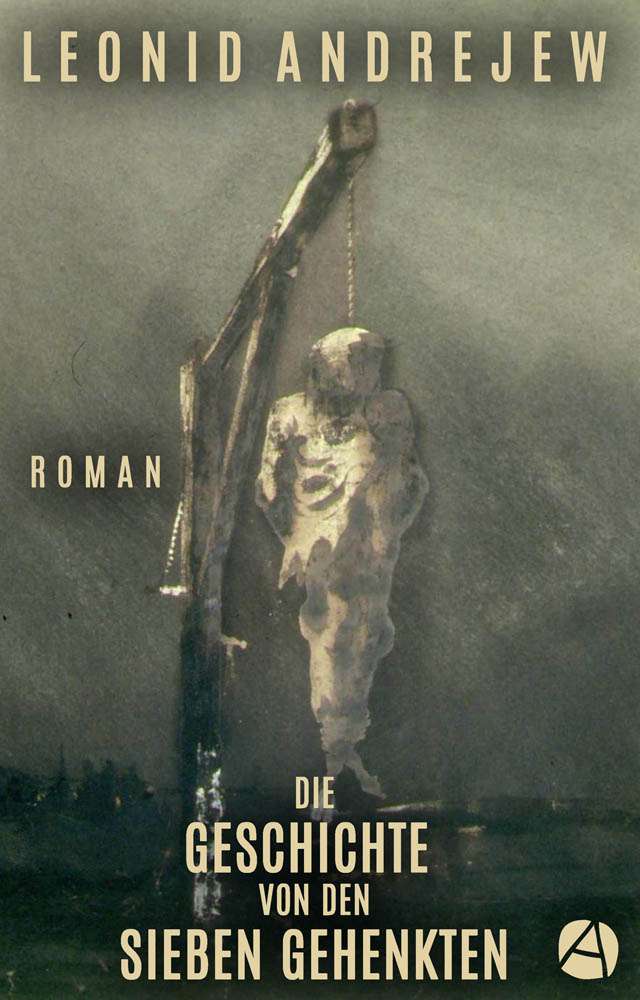 Leonid Andrejew: Die Geschichte von den sieben Gehenkten
