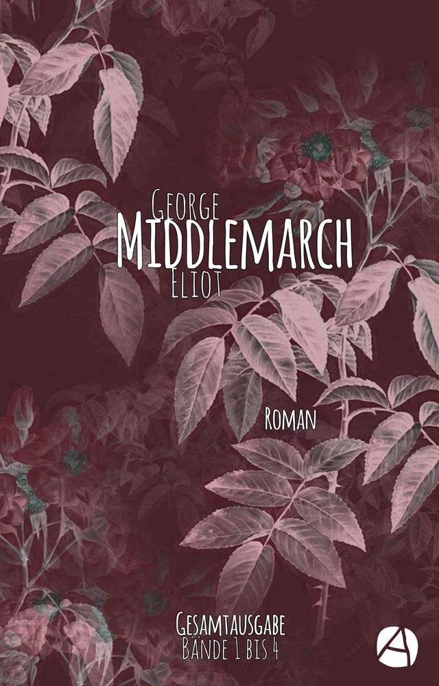 Middlemarch. Gesamtausgabe (de)